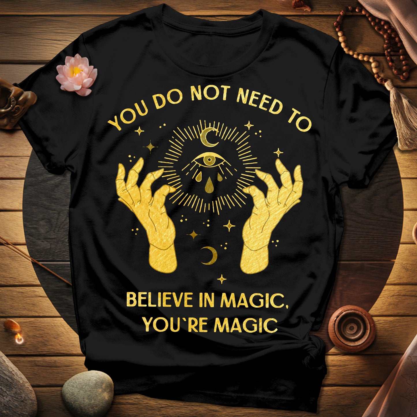 You're Magic T-Shirt