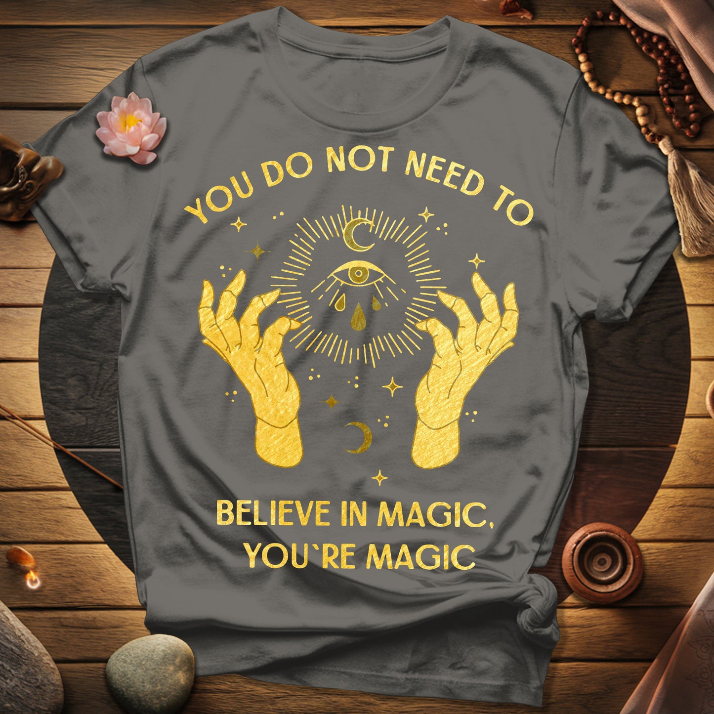 You're Magic T-Shirt