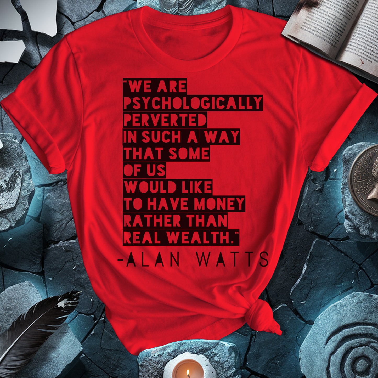 Alan Watts on Wealth T-Shirt
