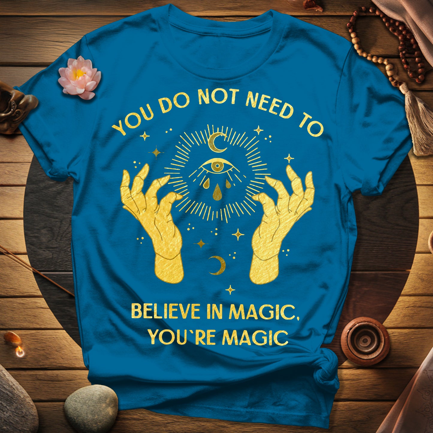 You're Magic T-Shirt
