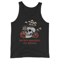 Die With Memories Not Dreams Skull Tank Top