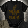 Not a Myth, Just a Memory - Gold T-Shirt
