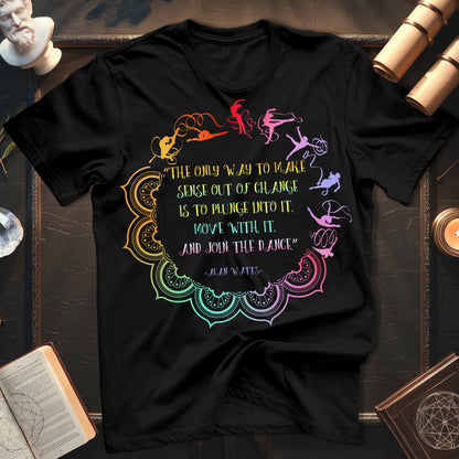 Alan Watts Join The Dance Quote T-Shirt