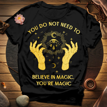 You're Magic T-Shirt
