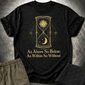 As Above So Below Hourglass T-Shirt