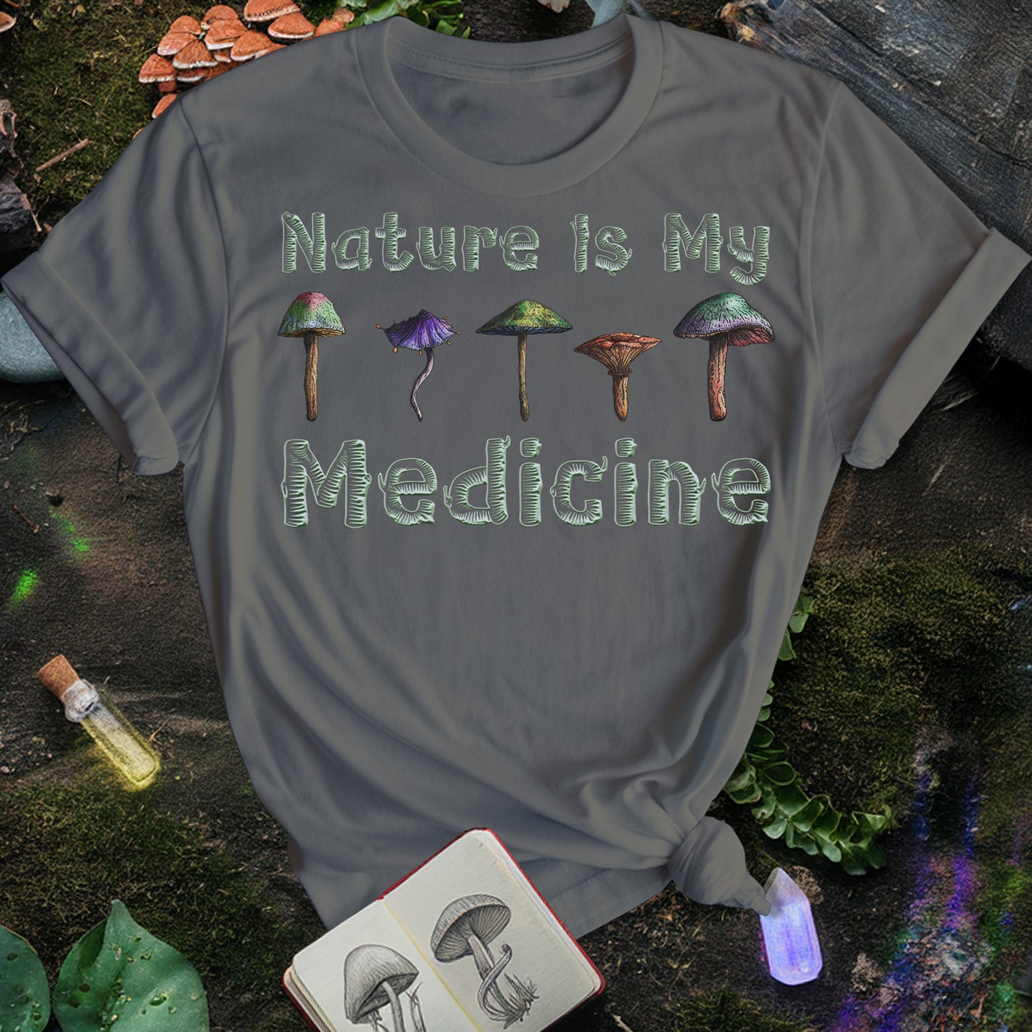 Nature Is My Medicine T-Shirt