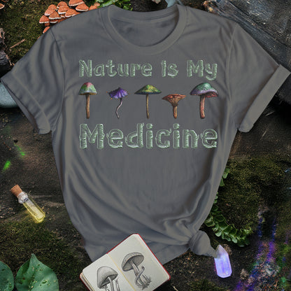 Nature Is My Medicine T-Shirt
