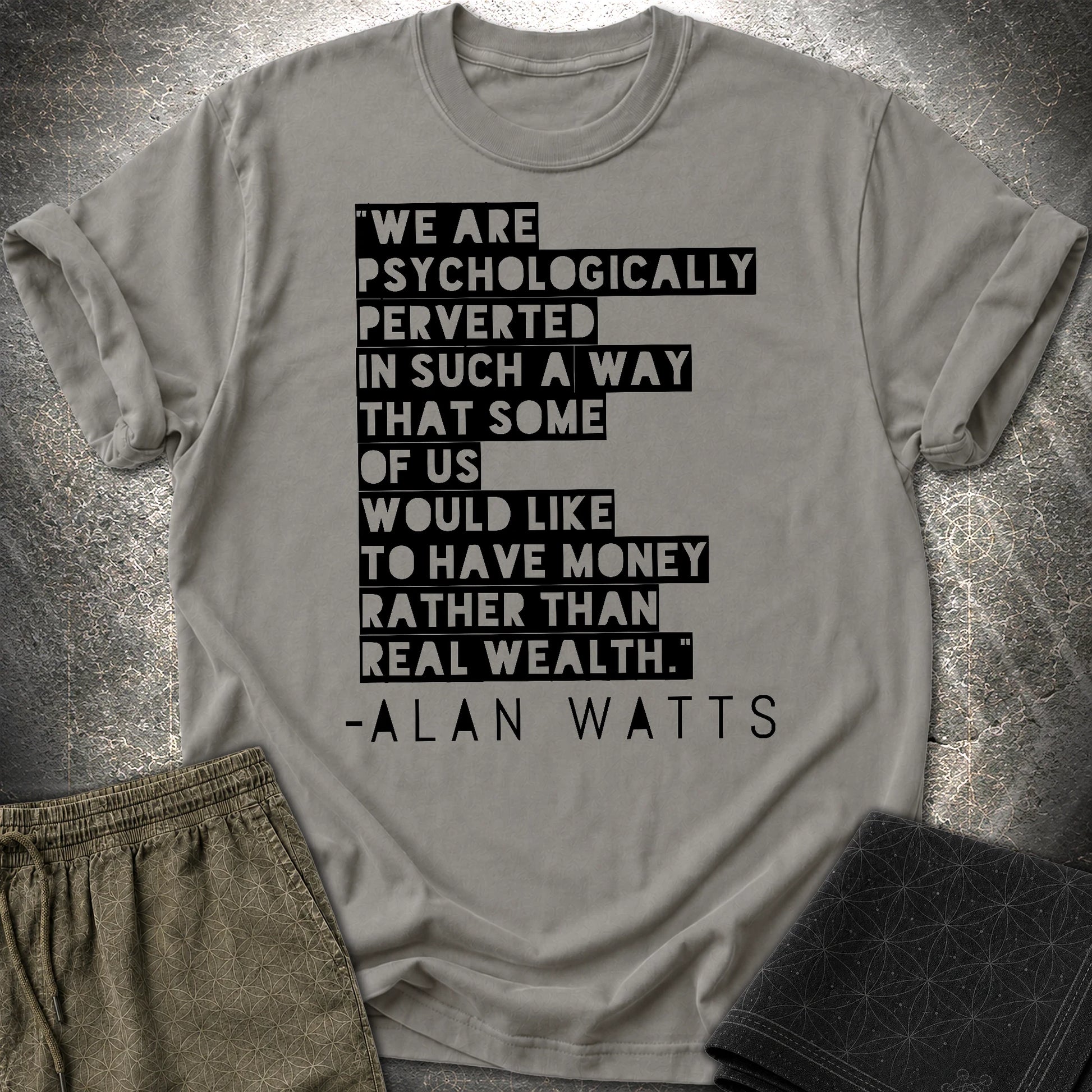 Alan Watts on Wealth T-Shirt - Alan Watts on Wealth T-Shirt - Charcoal