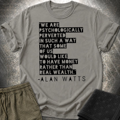 Alan Watts on Wealth T-Shirt - Alan Watts on Wealth T-Shirt - Charcoal