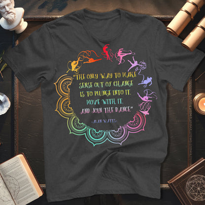 Alan Watts Join The Dance Quote T-Shirt