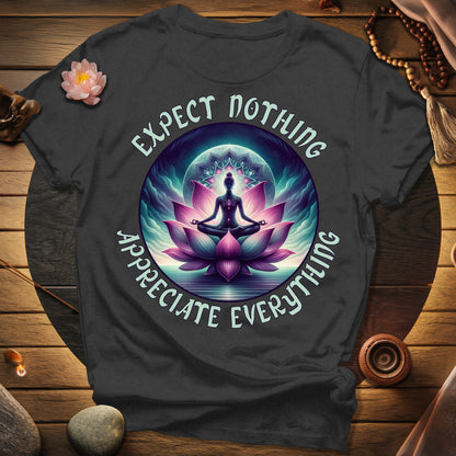 Expect Nothing Appreciate Everything T-Shirt
