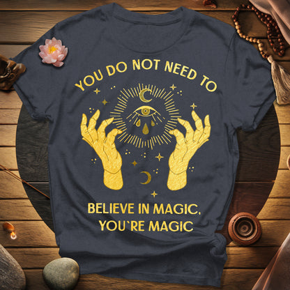 You're Magic T-Shirt