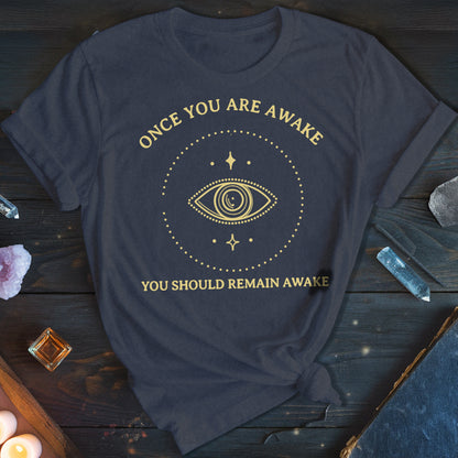 Remain Awake T-Shirt