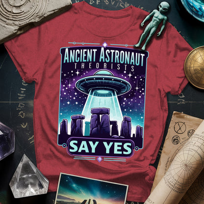 Ancient Astronaut Theorists Say Tes T-Shirt