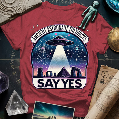 Ancient Astronaut Theorists Say Yes T-Shirt