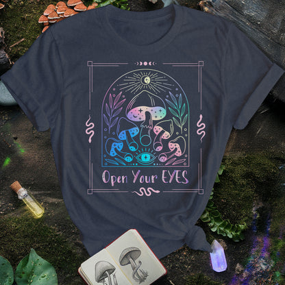Open Your Eyes Mushrooms T-Shirt