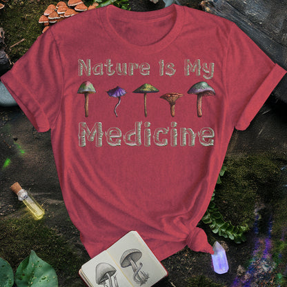 Nature Is My Medicine T-Shirt