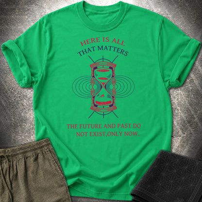 Only Now Exists T-Shirt - Only Now Exists T-Shirt - Irish Green
