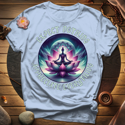 Expect Nothing Appreciate Everything T-Shirt