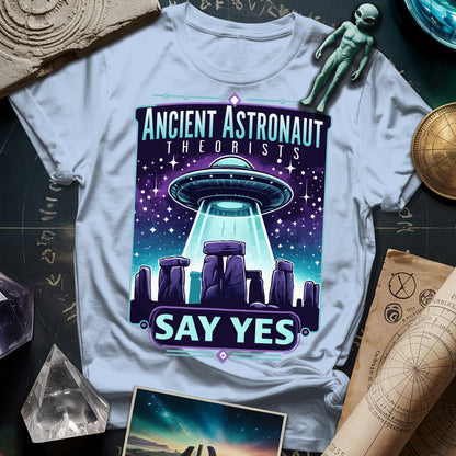 Ancient Astronaut Theorists Say Tes T-Shirt