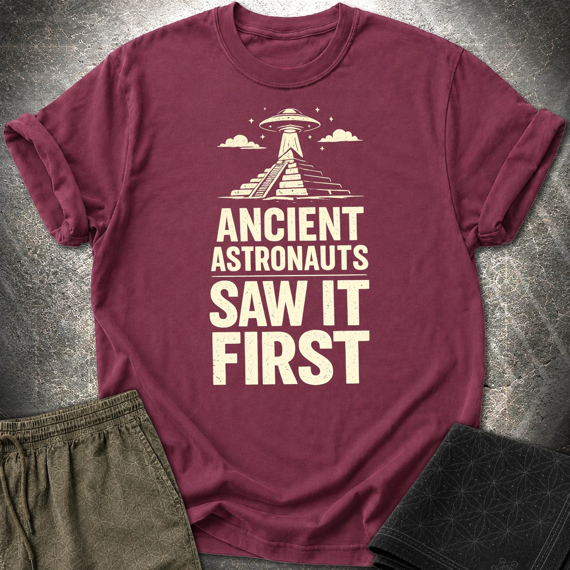 Ancient Astronaut Saw It First - Ancient Astronaut Saw It First T-Shirt - Maroon