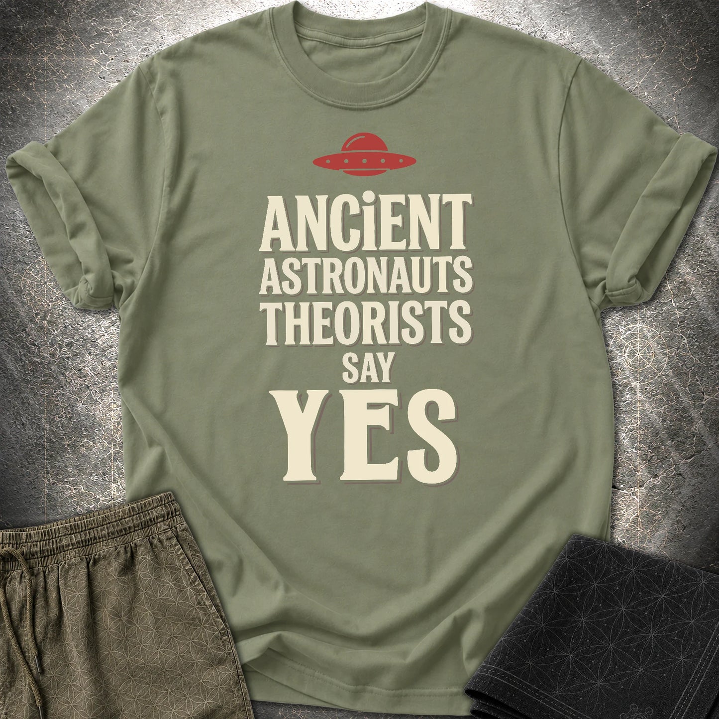 Ancient Astronaut Sey Yes 3 - Ancient Astronaut Sey Yes 3 T-Shirt - Military Green