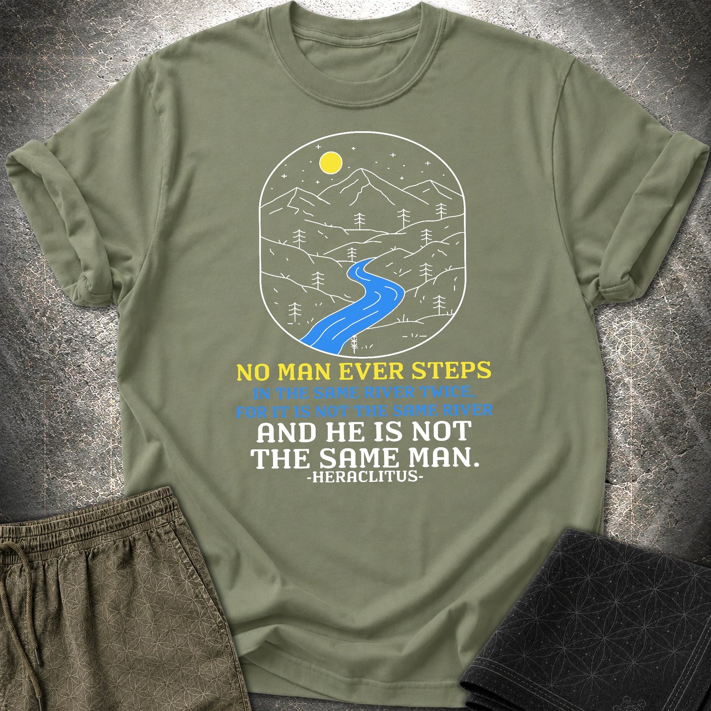 Heraclitus River Quote T-Shirt - Heraclitus River Quote T-Shirt - Military Green
