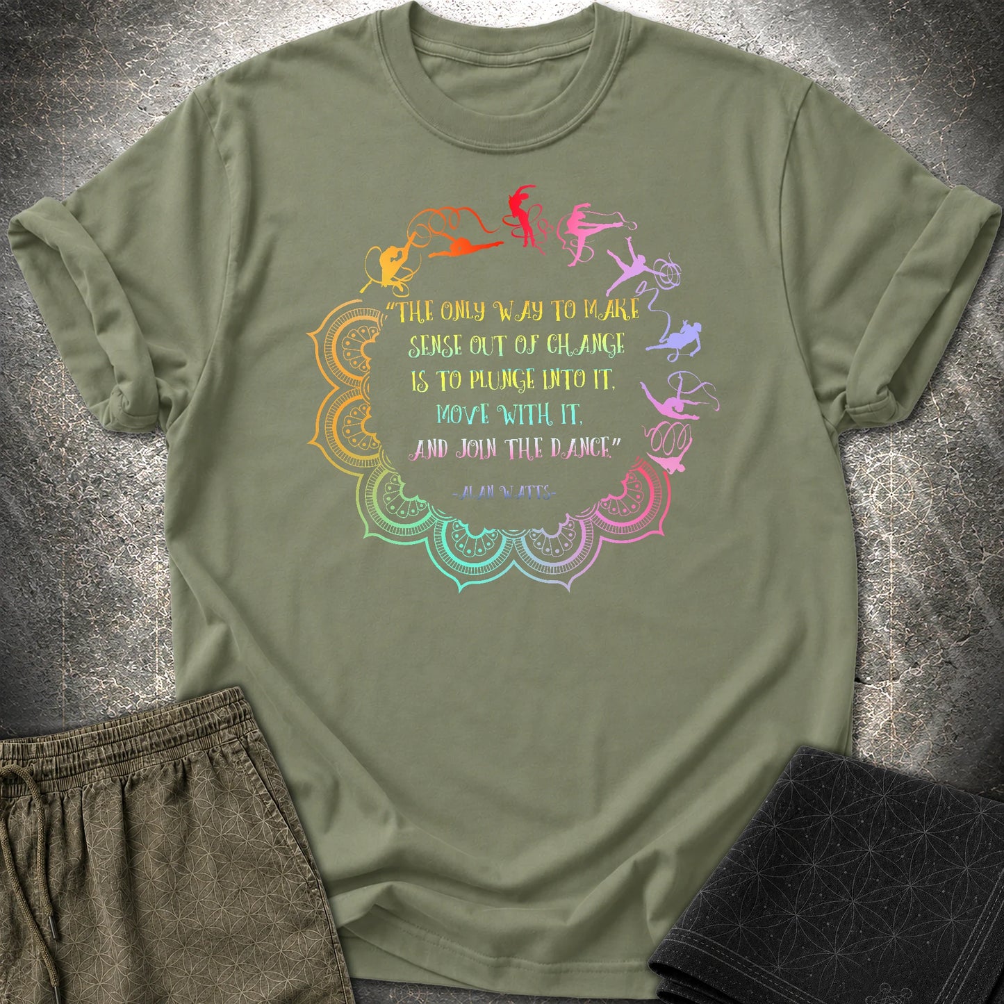 Alan Watts Join The Dance Quote T-Shirt - Alan Watts Join The Dance Quote T-Shirt - Military Green