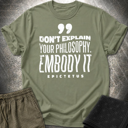 Epictetus Embody Philosophy T-Shirt - Epictetus Embody Philosophy T-Shirt - Military Green