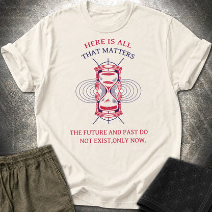 Only Now Exists T-Shirt - Only Now Exists T-Shirt - Natural