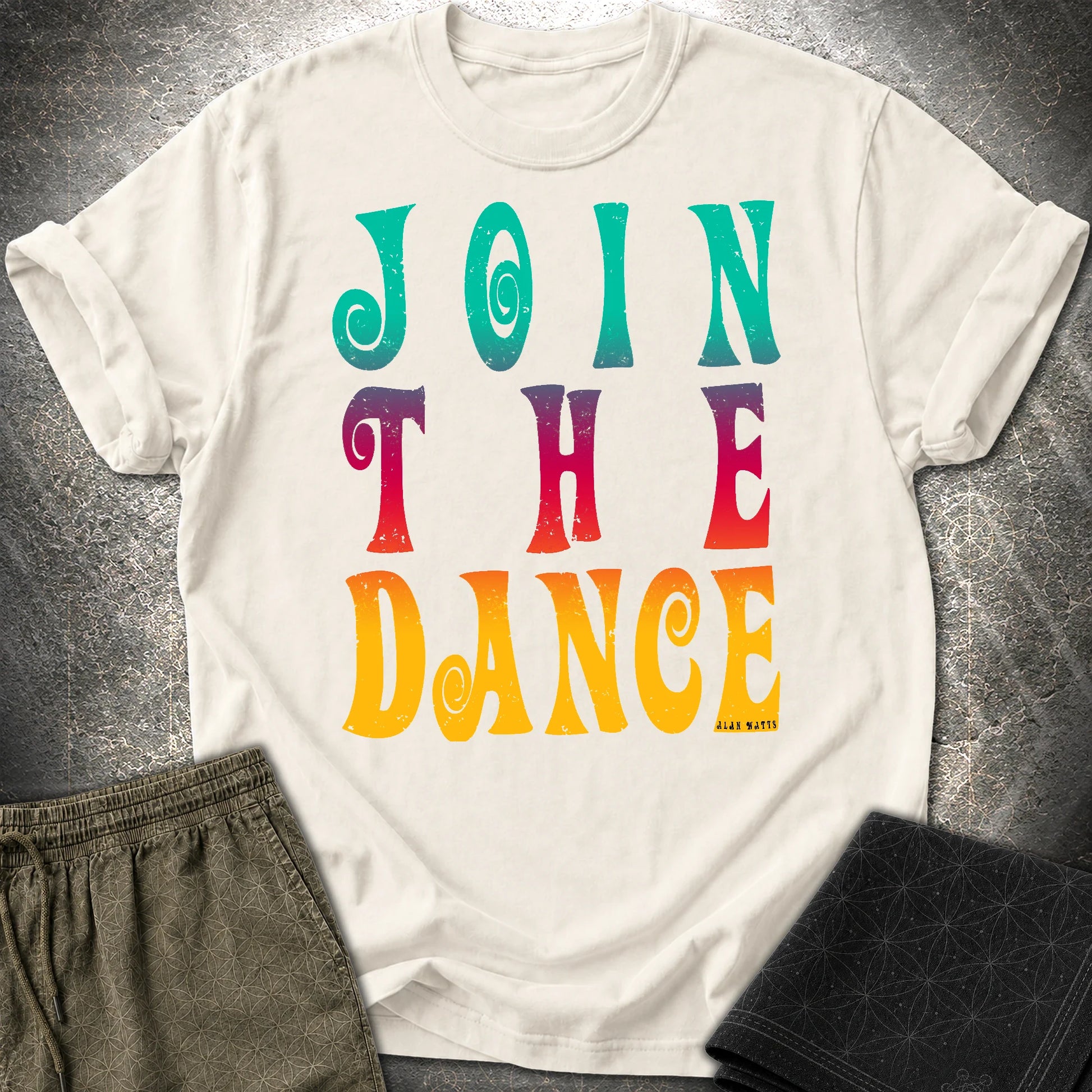 Alan Watts Join The Dance T-Shirt - Alan Watts Join The Dance T-Shirt - Natural
