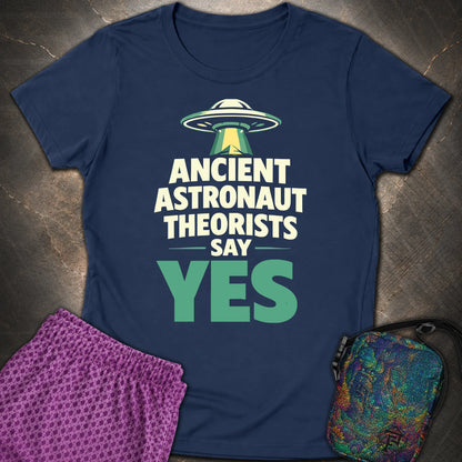 Ancient Astronaut Sey Yes 2 - Ancient Astronaut Sey Yes 2 Womens T-Shirt - Navy
