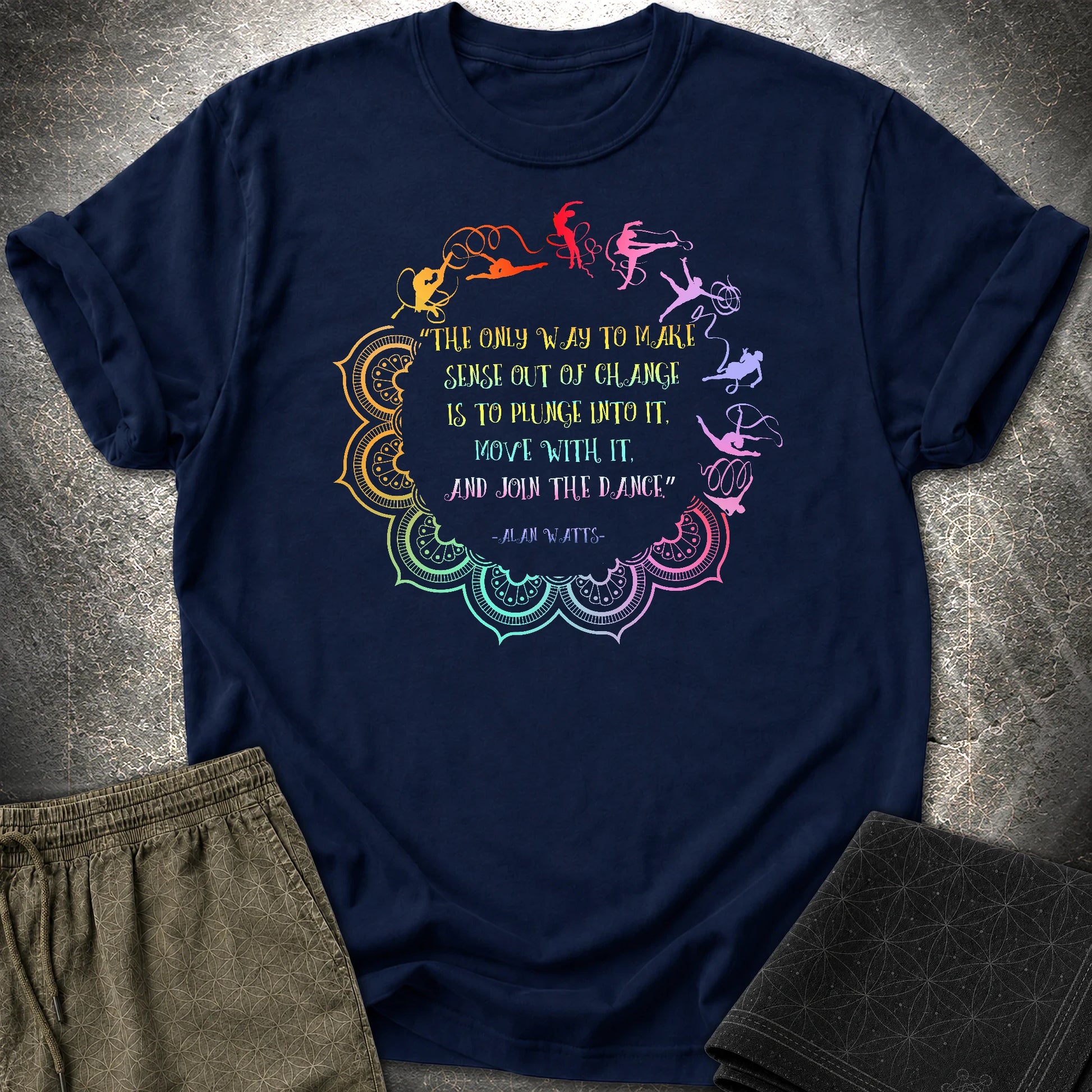 Alan Watts Join The Dance Quote T-Shirt - Alan Watts Join The Dance Quote T-Shirt - Navy