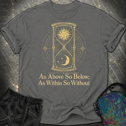 As Above So Below Hourglass - As Above So Below Hourglass Comfort T-Shirt - Pepper