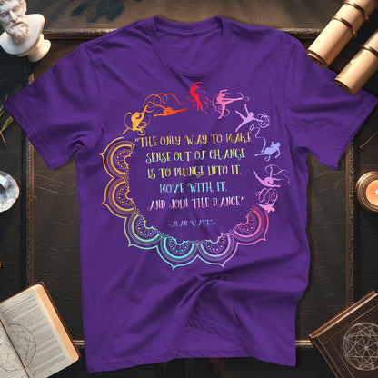 Alan Watts Join The Dance Quote T-Shirt