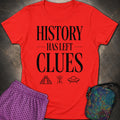 History Has Left Clues - Dark Ink Womens T-Shirt