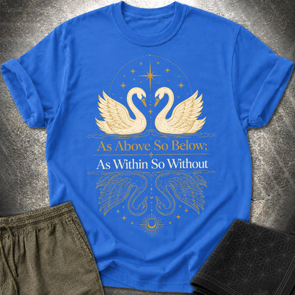 As Above So Below Swans - As Above So Below Swans T-Shirt - Royal