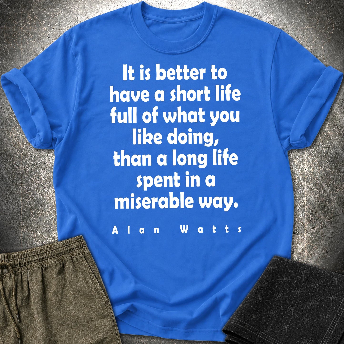 Alan Watts Short Life T-Shirt - Alan Watts Short Life T-Shirt - Royal
