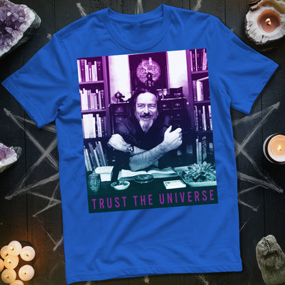 Alan Watts Trust The Universe T-Shirt