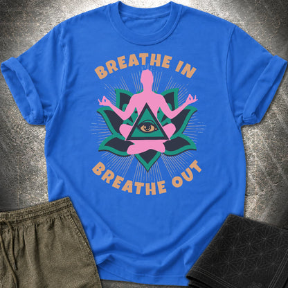 Breathe In Breathe Out T-Shirt - Breathe In Breathe Out T-Shirt - Royal