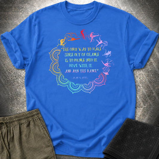 Alan Watts Join The Dance Quote T-Shirt - Alan Watts Join The Dance Quote T-Shirt - Royal