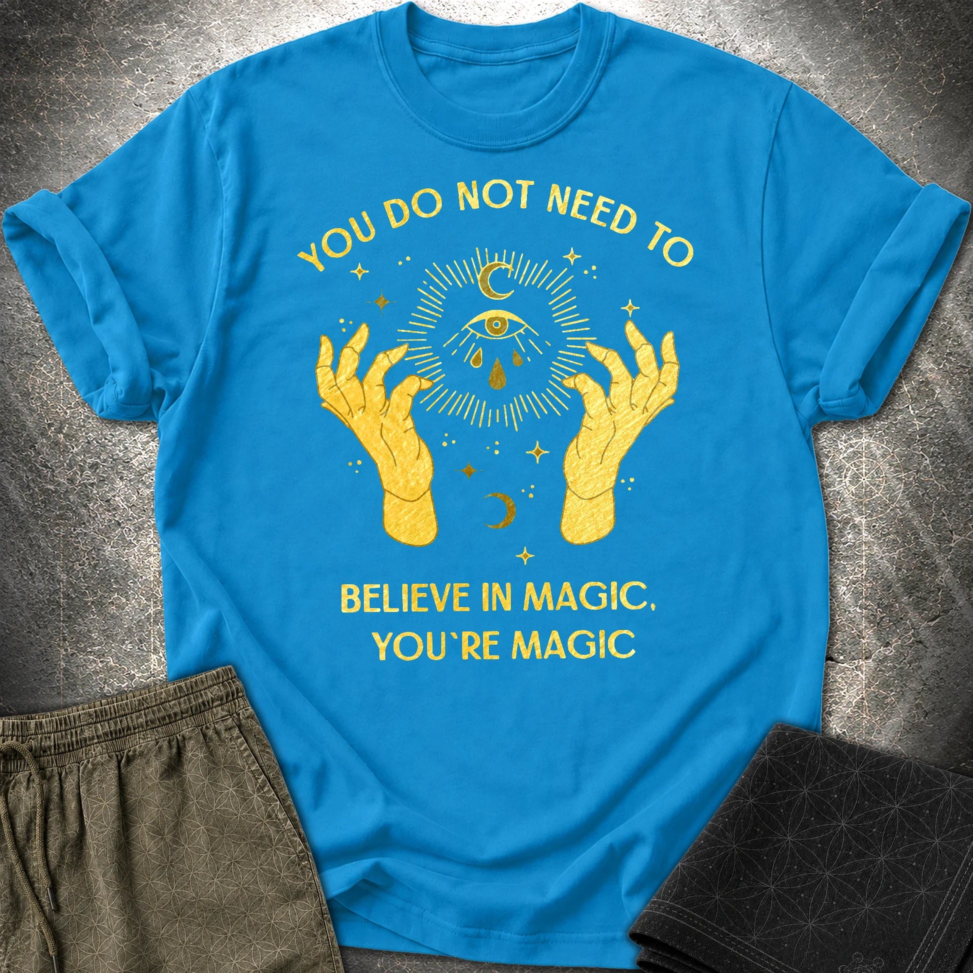 You're Magic T-Shirt - You're Magic T-Shirt - Sapphire