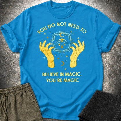 You're Magic T-Shirt - You're Magic T-Shirt - Sapphire