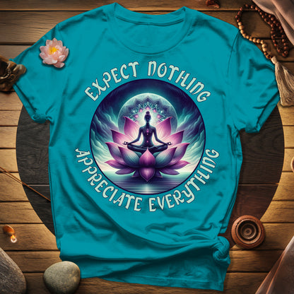 Expect Nothing Appreciate Everything T-Shirt