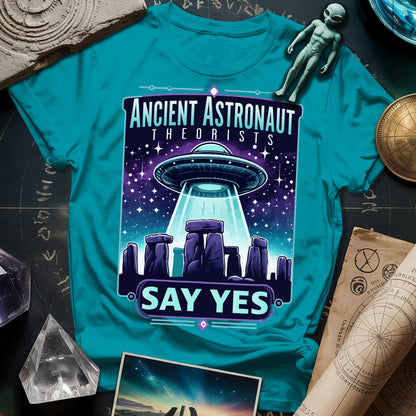 Ancient Astronaut Theorists Say Tes T-Shirt