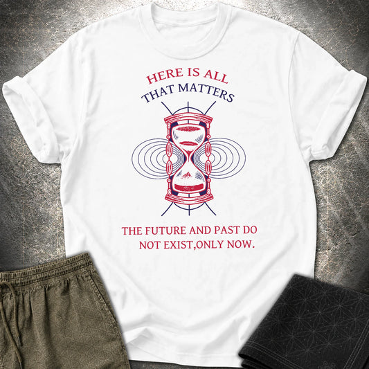 Only Now Exists T-Shirt - Only Now Exists T-Shirt - White